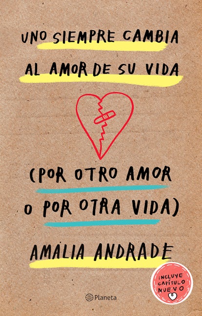 Book cover image for Uno siempre cambia al amor de su vida (por otro amor o por otra vida) / You Always Changes the Love of Your Life (For Another Love or Another Life) ISBN: 9786070757136